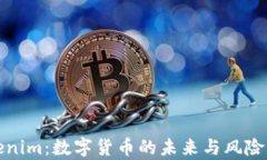 Tokenim：数字货币的未来与